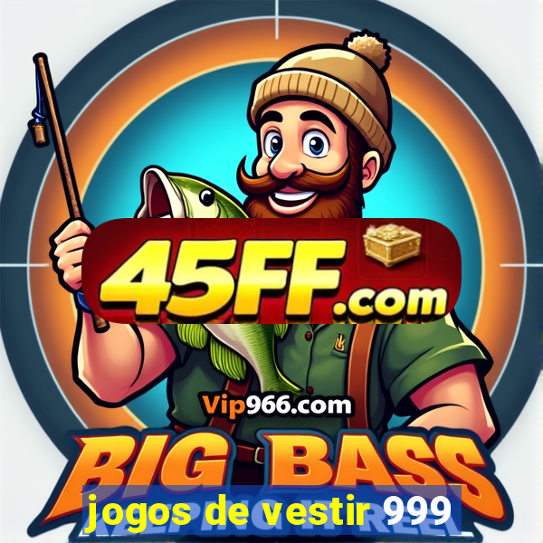 jogos de vestir 999